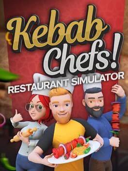 Kebab Chefs! - Restaurant Simulator