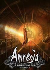 Amnesia: A Machine for Pigs