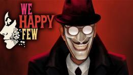 We Happy Few PC Review