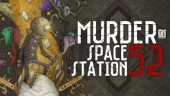 Murder On Space Station 52 Review